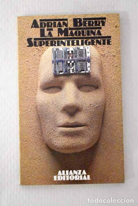 books: La m&aacute;quina superinteligente: una odisea electr&oacute;nica.- Berry, Adrian