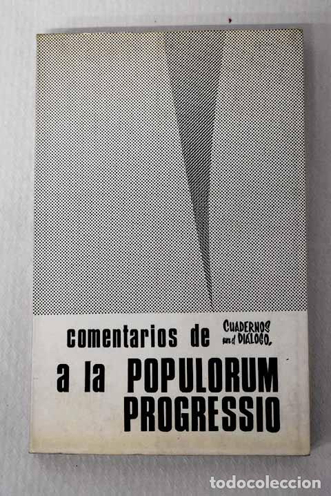 Libros: Comentarios de Cuadernos para el Di&aacute;logo al Populorum Progressi - Foto 1