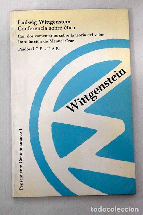 books: Conferencia sobre &eacute;tica: con dos comentarios sobre la teor&iacute;a del valor.- Wittgenstein, Ludwig