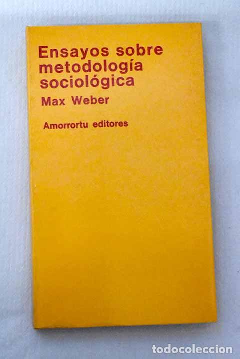Libros: Ensayos sobre metodolog&iacute;a sociol&oacute;gica.- Weber, Max