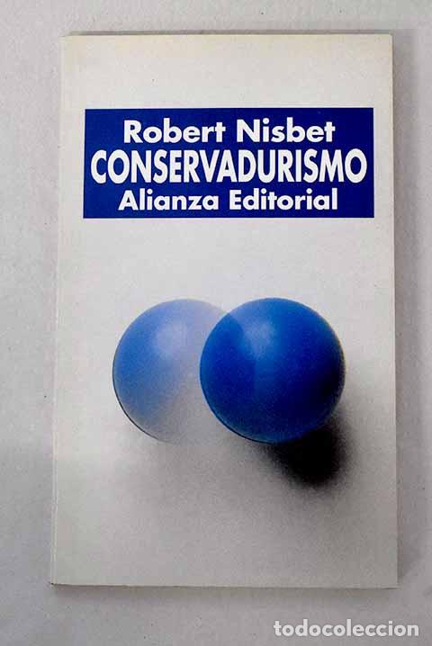 Libros: Conservadurismo: Nisbet, Robert A..- Nisbet, Robert A.