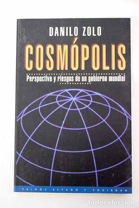 Libros: Cosm&oacute;polis: perspectiva y riesgos de un gobierno mundial.- Zolo, Danilo