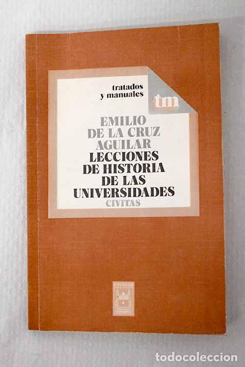 Libros: Lecciones de historia de las universidades.- Cruz y Aguilar, Emilio de la