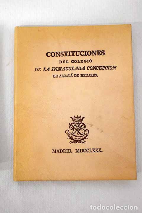 Libros: Constituciones, estatutos y nuevo arreglo del colegio de la Inmaculada Concepci&oacute;n de Nuestra ...
