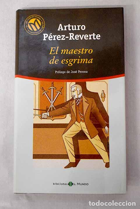 Libros: El maestro de esgrima.- P&eacute;rez-Reverte, Arturo