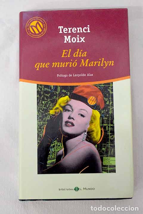 Libri di seconda mano: El d&iacute;a que muri&oacute; Marilyn.- Moix, Terenci