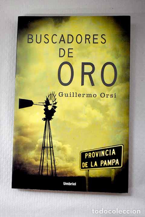 Libros: Buscadores de oro: Orsi, Guillermo.- Orsi, Guillermo