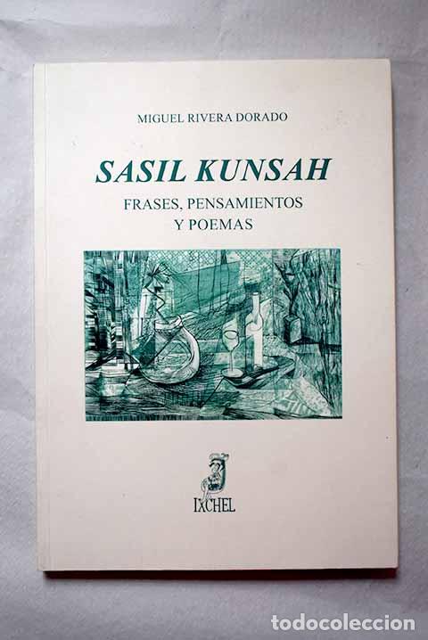 Libros: Sasil Kunsah: frases, pensamientos y poemas.- Rivera Dorado, Miguel