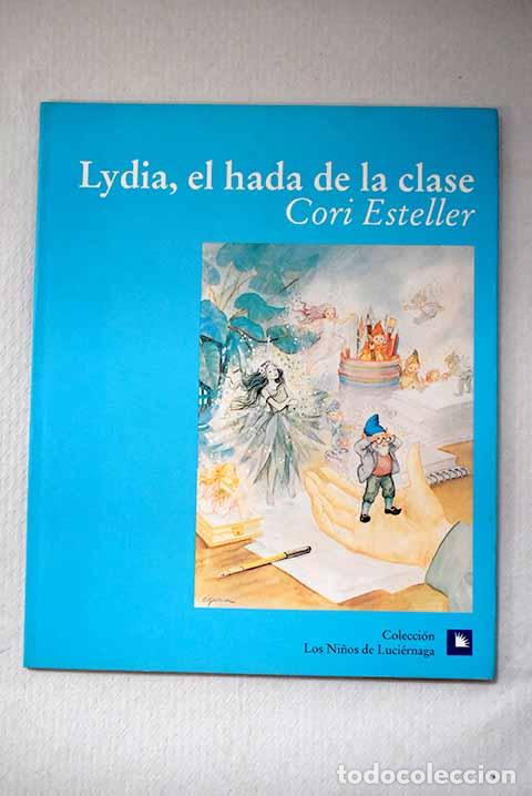 Libros: Lydia, el hada de la clase.- Esteller, Cori
