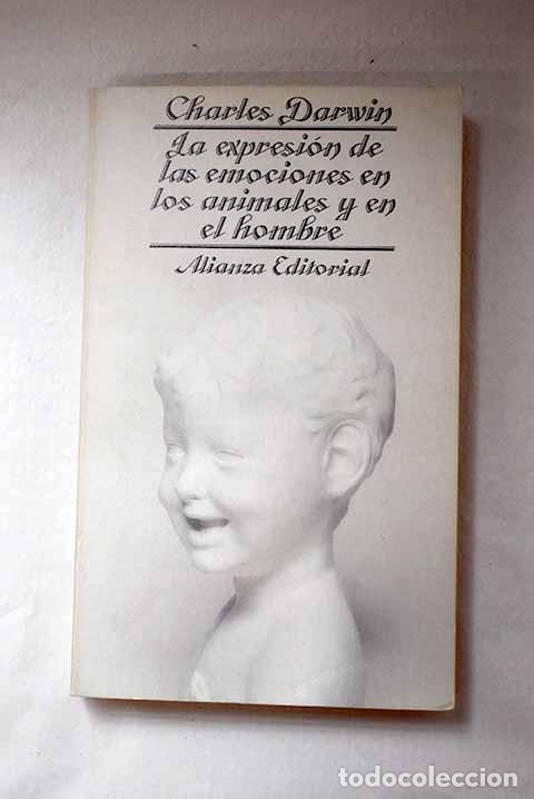 Libros: La expresi&oacute;n de las emociones en los animales y en el hombre.- Darwin, Charles