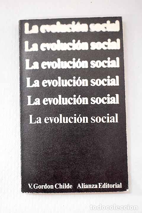 Libri di seconda mano: La evoluci&oacute;n social: Childe, V. Gordon.- Childe, V. Gordon