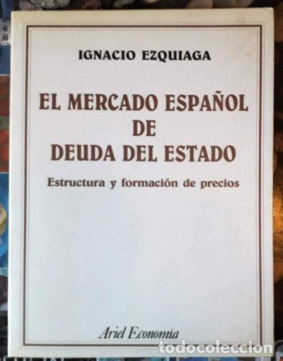 Libros: El mercado espa&ntilde;ol de deuda del Estado- 9788434420663 - Foto 1