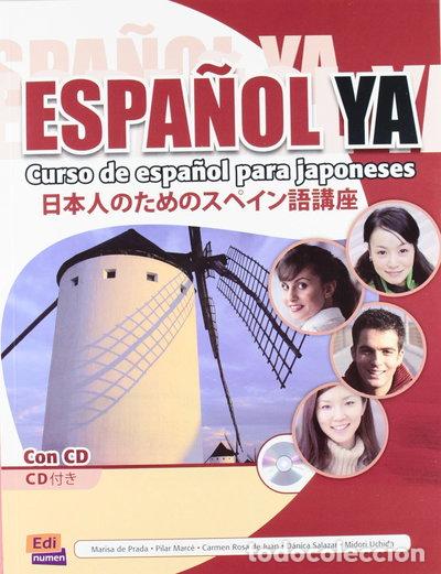 Livres: Espa&ntilde;ol Ya. Curso de Espa&ntilde;ol para Japoneses- 9788498481129