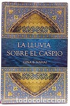 Livres: La lluvia sobre el Caspio- 9788492475544