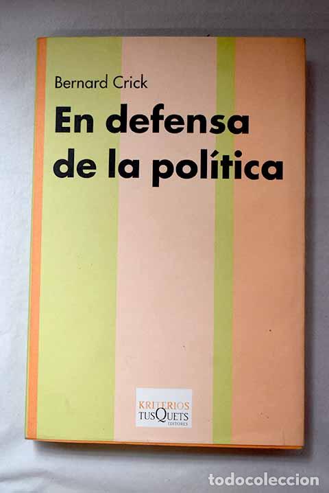 Livres: En defensa de la pol&iacute;tica.- Crick, Bernard