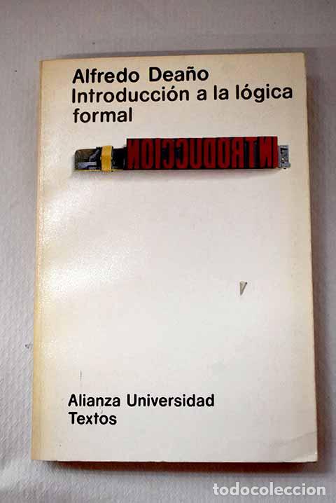 Libros: Introducci&oacute;n a la l&oacute;gica formal.- Dea&ntilde;o, Alfredo