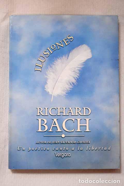 Libros: Ilusiones: Bach, Richard.- Bach, Richard - Foto 1