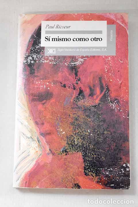 Libros: S&iacute; mismo como otro: Ricoeur, Paul.- Ricoeur, Paul