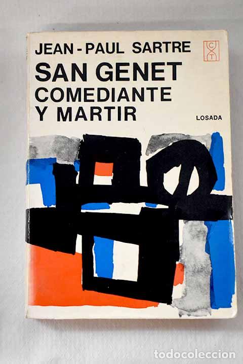 Libros: San Genet, comediante y m&aacute;rtir.- Sartre, Jean-Paul