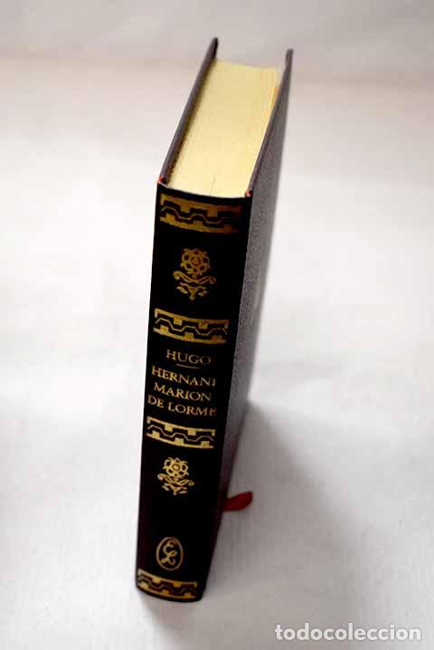 Libros: Marion de Lorme ; Hernani ; El rey se divierte.- Hugo, Victor