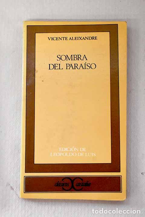 Libros: Sombra del paraiso: Aleixandre, Vicente.- Aleixandre, Vicente