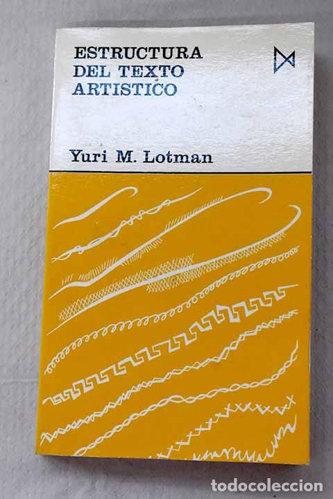 Libros: Estructura del texto art&iacute;stico.- Lotman, Iurii Mijailovich