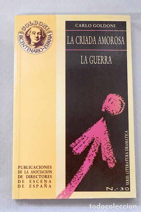 Libros: La criada amorosa: La guerra ; La hoster&iacute;a de la posta.- Goldoni, Carlo