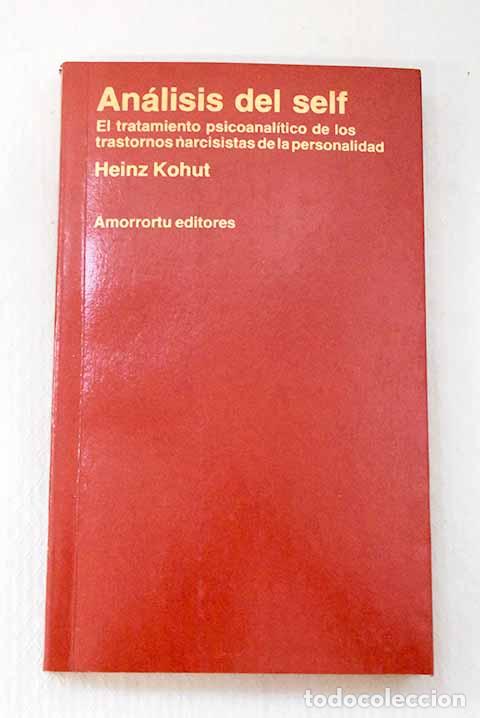 B&uuml;cher: An&aacute;lisis del self: el tratamiento psicoanal&iacute;tico de los transtornos narcisistas de la personalidad