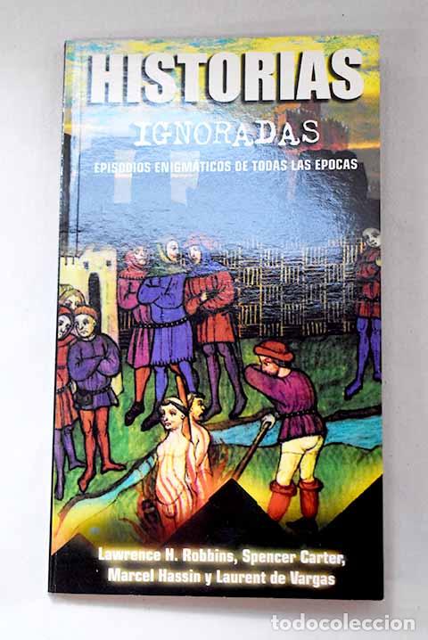 B&uuml;cher: Historias ignoradas: episodios enigm&aacute;ticos de todas las &eacute;pocas