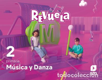 Libros: M&uacute;sica y Danza. 2 Primaria. Revuela- 9788498562354