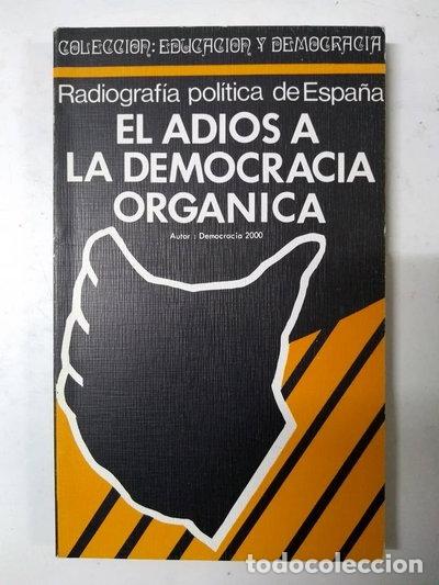 Livros em segunda m&atilde;o: Radiograf&iacute;a pol&iacute;tica espa&ntilde;ola, octubre: El adios a la democracia org&aacute;nica- 9788440019813