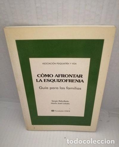 B&uuml;cher: C&oacute;mo afrontar la esquizofrenia- 9788460490418