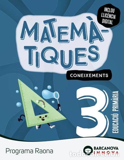 Libros: Raona 3. Matem&agrave;tiques. Coneixements- 9788448956875