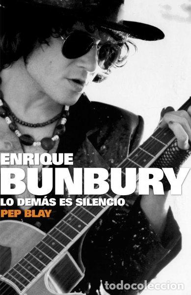 B&uuml;cher: Enrique Bunbury: Lo dem&aacute;s es silencio- 9788401305511
