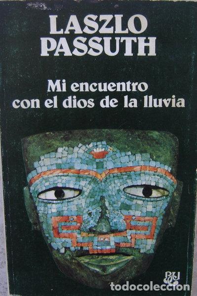 Libros: Mi encuentro con el dios de la lluvia- 9788421741603