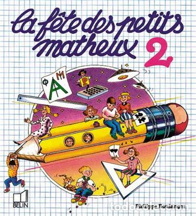 Libri di seconda mano: La f&ecirc;te des petits matheux - 2- 9782701105086