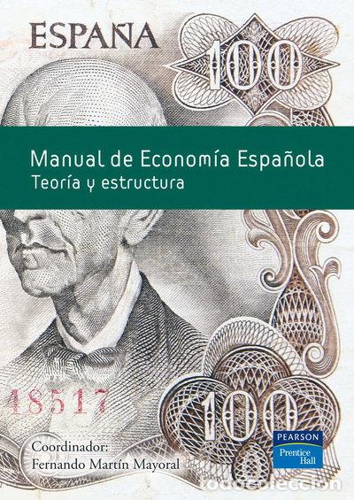 Libros: Manual de econom&iacute;a espa&ntilde;ola: Teor&iacute;a y estructura- 9788483224991