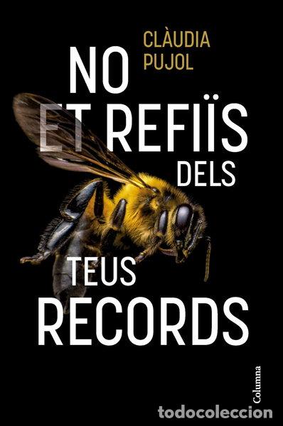 B&uuml;cher: No et refi&iuml;s dels teus records- 9788466431514