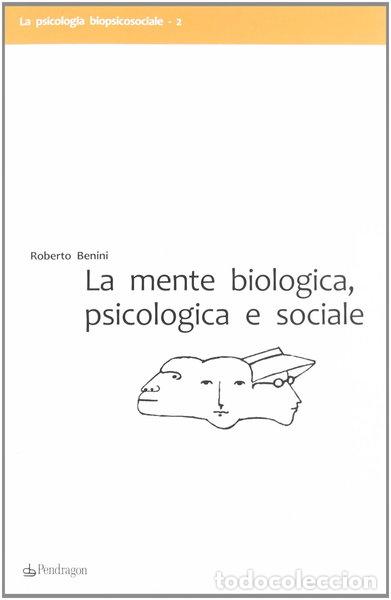 Libros: La mente biologica, psicologica e sociale- 9788865981825