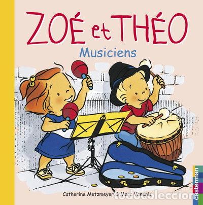 Libros: Zo&eacute; et Th&eacute;o, musiciens- 9782203154308