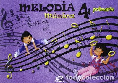 Libros: M&uacute;sica 4&ordm; Primaria. Melod&iacute;a- 9788497372473