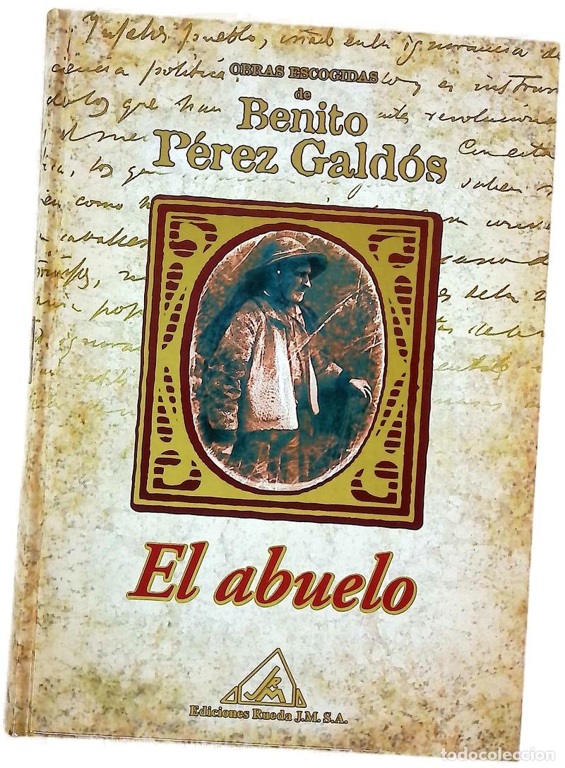 Libros: El abuelo - P&eacute;rez Gald&oacute;s, Benito - Foto 1
