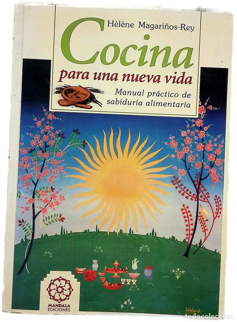 Libros: Cocina para una nueva vida manual pr&aacute;ctico de sabidur&iacute;a alimentaria