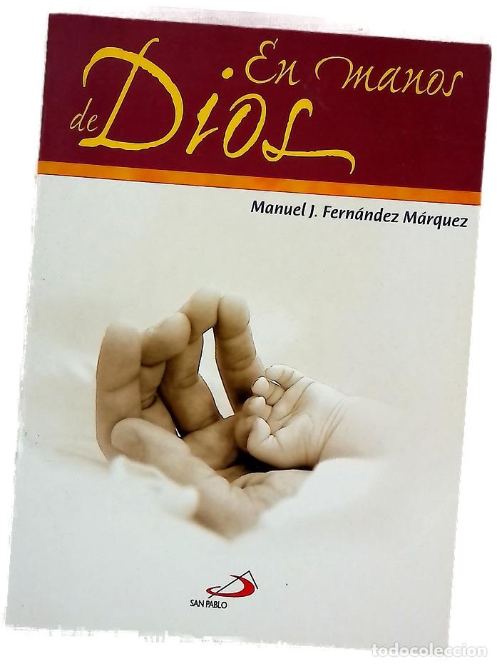 Libros: En manos de Dios - Fern&aacute;ndez M&aacute;rquez, Manuel J - Foto 1