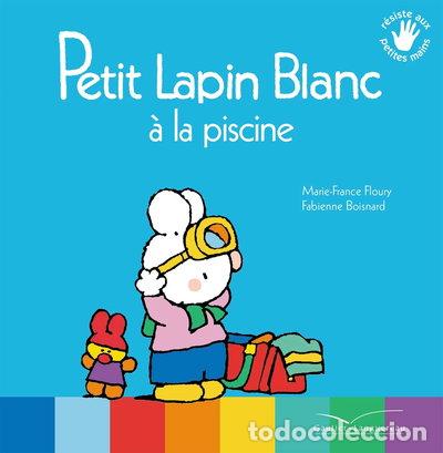 Libri di seconda mano: Petit Lapin Blanc &agrave; la piscine- 9782013981385