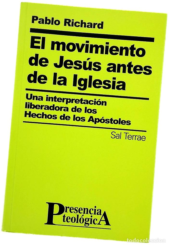 Libros: El movimiento de Jes&uacute;s antes de la Iglesia una interpretaci&oacute;n liberadora de los Hechos de los Ap&oacute;...
