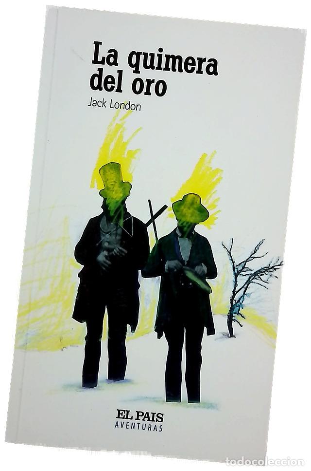 Libros: La quimera del oro - London, Jack; Romano, Jacinta