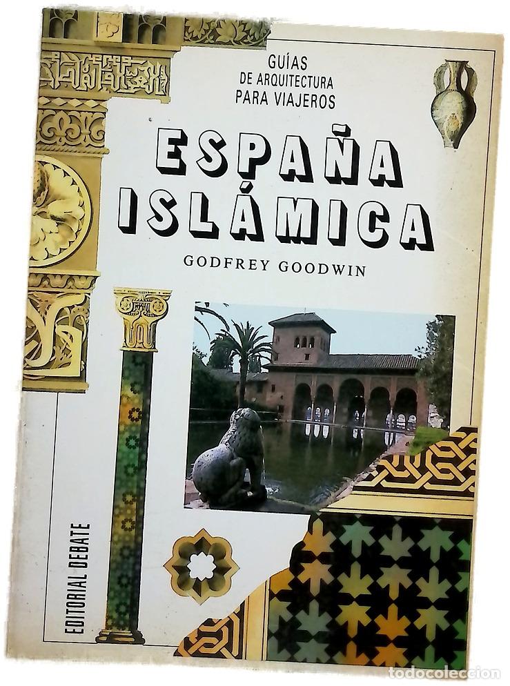 Libros: Espa&ntilde;a Isl&aacute;mica - Godfrey, Goodwin - Foto 1