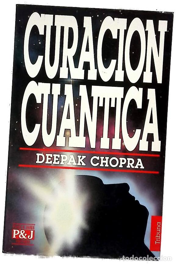Libros: Curaci&oacute;n cu&aacute;ntica - Chopra, Deepak