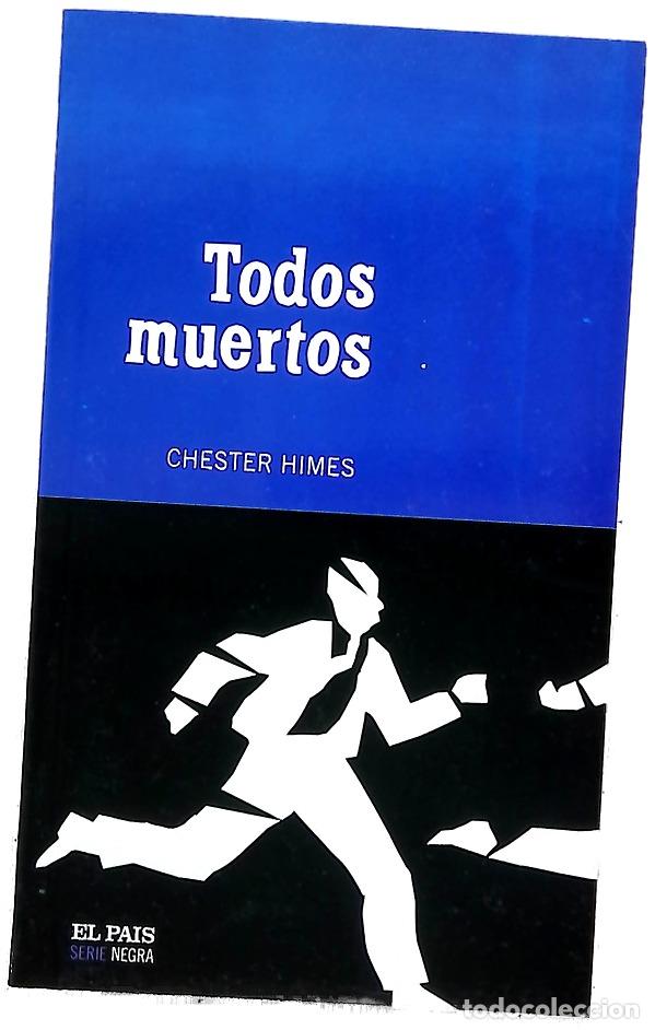 Libros: Todos muertos - Himes, Chester B